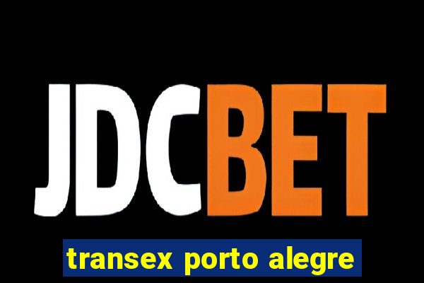 transex porto alegre